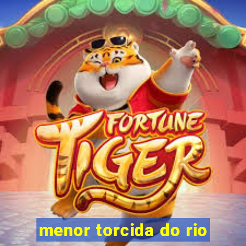 menor torcida do rio